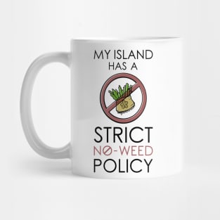 My Island Has A Strict No Weed Policy AC Joke Funny Video Game Mug